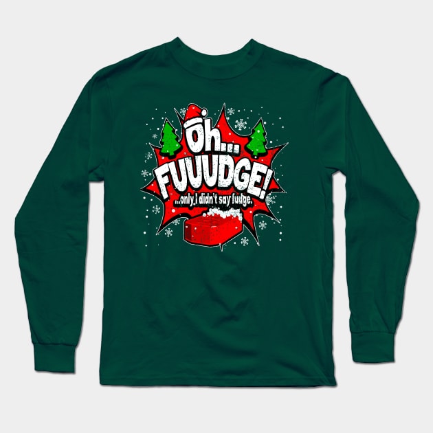 Vintage Funny Oh Fuuudge! Long Sleeve T-Shirt by drreamweaverx